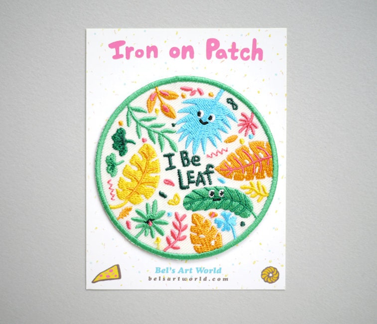 I Be Leaf - Iron On or sew on Patch